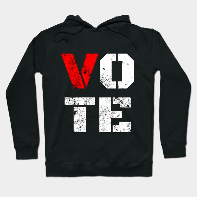 Vote Distress Design, Strong Font for Vote Hoodie by WPKs Design & Co